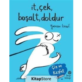 İt, Çek, Boşalt, Doldur - Yasmeen Ismail
