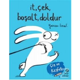 İt, Çek, Boşalt, Doldur - Yasmeen Ismail