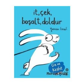 İt, Çek, Boşalt, Doldur - Yasmeen Ismail