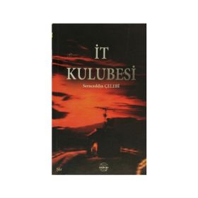 İt Kulubesi - Seraceddin Çelebi