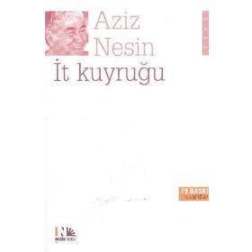 İT KUYRUĞU - AZIZ NESIN
