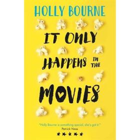 It Only Happens in the Movies- Holly Bourne