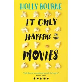 It Only Happens in the Movies- Holly Bourne