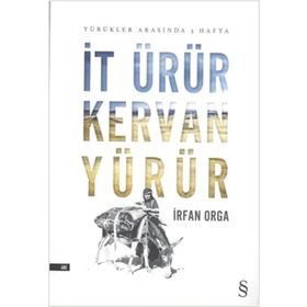 İt Ürür Kervan Yürür - İrfan Orga