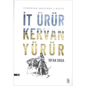 İt Ürür Kervan Yürür - İrfan Orga