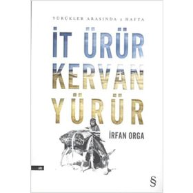 İt Ürür Kervan Yürür - İrfan Orga