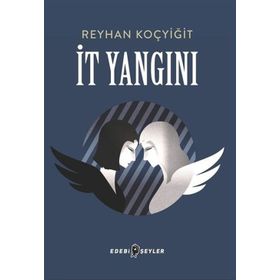 İt Yangını - Reyhan Koçyiğit