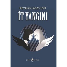 İt Yangını - Reyhan Koçyiğit