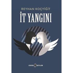 İt Yangını - Reyhan Koçyiğit