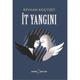 İt Yangını - Reyhan Koçyiğit