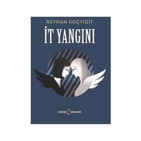 İt Yangını - Reyhan Koçyiğit