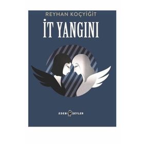 İt Yangını - Reyhan Koçyiğit