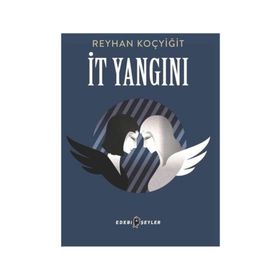 İt Yangını - Reyhan Koçyiğit