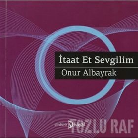 İTAAT ET SEVGILIM - ONUR ALBAYRAK