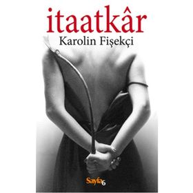 İtaatkar - Karolin Fişekçi