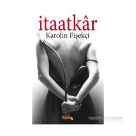 İtaatkar - Karolin Fişekçi