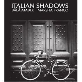 İTALIAN SHADOWS - BALA ATABEK;MARSHA FRANCO