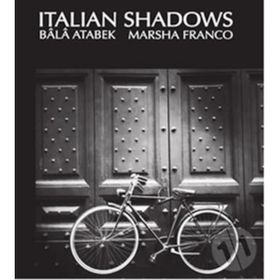 İTALIAN SHADOWS - BALA ATABEK;MARSHA FRANCO