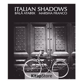 İTALIAN SHADOWS - BALA ATABEK;MARSHA FRANCO