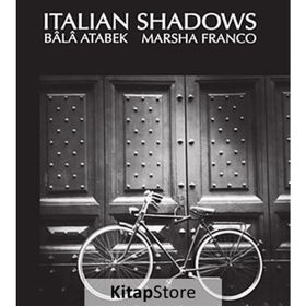 İTALIAN SHADOWS - BALA ATABEK;MARSHA FRANCO