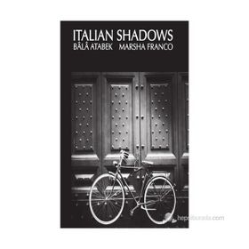 İTALIAN SHADOWS - BALA ATABEK;MARSHA FRANCO