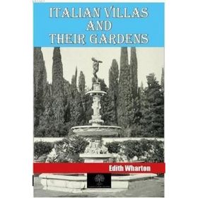 Italian Villas And Their Gardens Edith Wharton-Platanus Publishing