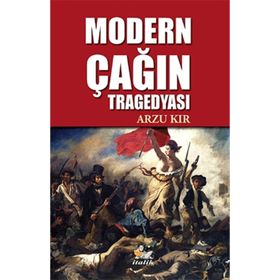 İtalik Yayınevi Arzu Kır Modern Çağın Tragedyası