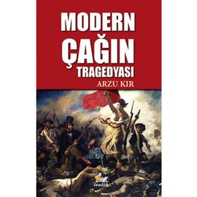 İtalik Yayınevi Arzu Kır Modern Çağın Tragedyası