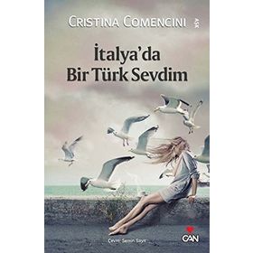 İTALYA'DA BIR TÜRK SEVDIM - CRISTINA COMENCINI