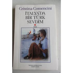 İTALYA'DA BIR TÜRK SEVDIM - CRISTINA COMENCINI