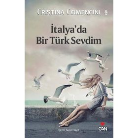 İTALYA'DA BIR TÜRK SEVDIM - CRISTINA COMENCINI