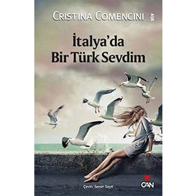 İTALYA'DA BIR TÜRK SEVDIM - CRISTINA COMENCINI