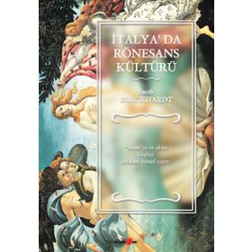 İtalya’da Rönesans Kültürü - Jacob Burckhardt