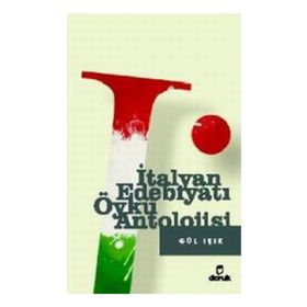 İTALYAN EDEBİYATI ÖYKÜ ANTOLOJISI - GÜL IŞIK