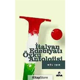 İTALYAN EDEBİYATI ÖYKÜ ANTOLOJISI - GÜL IŞIK