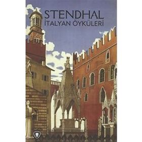 İtalyan Öyküleri - Marie Henri Beyle Stendhal