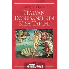 İtalyan Rönesansı'nın Kısa Tarihi - Virginia Cox