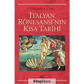 İtalyan Rönesansı'nın Kısa Tarihi - Virginia Cox