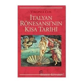 İtalyan Rönesansı'nın Kısa Tarihi - Virginia Cox