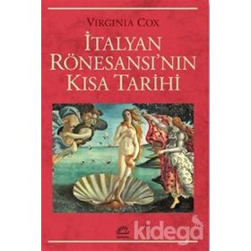 İtalyan Rönesansı'nın Kısa Tarihi - Virginia Cox