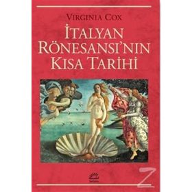 İtalyan Rönesansı'nın Kısa Tarihi - Virginia Cox