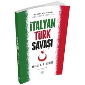İtalyan - Türk Savaşı - Amiral W. H. Beehler