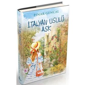 İtalyan Usulü Aşk Ciltli - Pınar Gencal