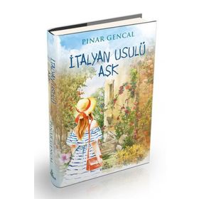 İtalyan Usulü Aşk Ciltli - Pınar Gencal