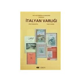 İTALYAN VARLIĞI ESKI YAZI OSMANLICA DERGILERDE RESIMLERLE - OĞUZ KARAKARTAL;TUNAY DEVRIM