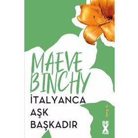 İTALYANCA AŞK BAŞKADIR - MAEVE BINCHY