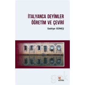 İtalyanca Deyimler Öğretim ve Çeviri - Sadriye Güneş