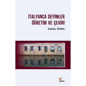 İtalyanca Deyimler Öğretim ve Çeviri - Sadriye Güneş