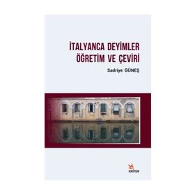 İtalyanca Deyimler Öğretim ve Çeviri - Sadriye Güneş
