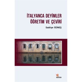 İtalyanca Deyimler Öğretim ve Çeviri - Sadriye Güneş